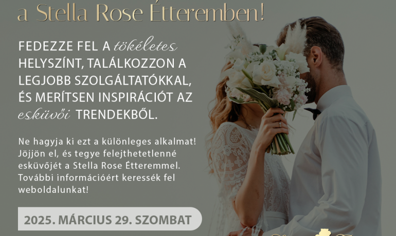 🌟 Esküvői Nyílt Nap a Stella Rose Étteremben! 🌟