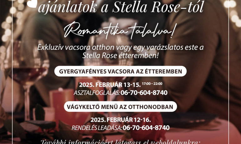 Vágykeltő Valentin-napi estek a Stella Rose Étteremben